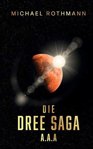 Die DREE Saga: A.A.A.