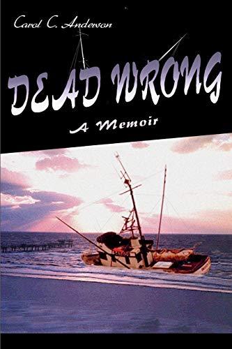 Dead Wrong: A Memoir