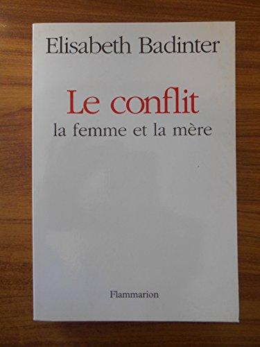 Le conflit - la femme et la mère