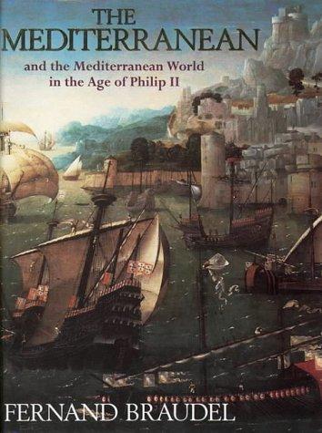 The Mediterranean and the Mediterranean World in the Age of Philip II