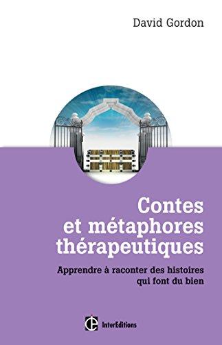 Contes et métaphores thérapeutiques : apprendre à raconter des histoires qui font du bien