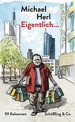 Eigentlich... 99 Kolumnen