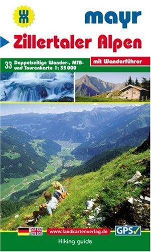 Zillertaler Alpen: Wander-, MTB-  und Tourenkarte 1:35000. GPS-genau. Mit Wanderführer