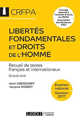 Libertés fondamentales et droits de l'homme : recueil de textes français et internationaux : grand oral, examen national session 2017