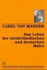 Das Leben der niederländischen und deutschen Maler von 1400 bis ca. 1615