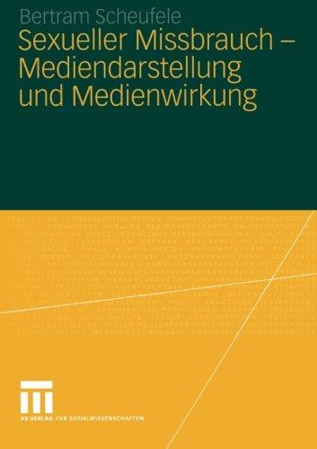 Sexueller Missbrauch - Mediendarstellung und Medienwirkung