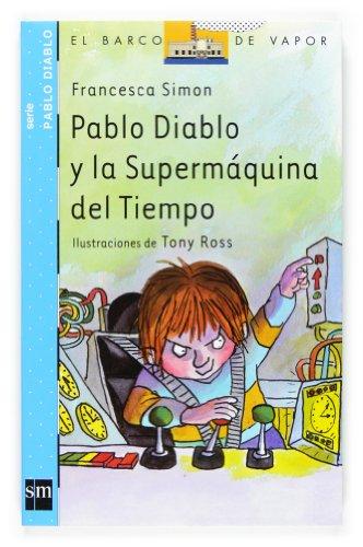 Pablo Diablo y la supermáquina del tiempo (El Barco de Vapor Azul, Band 12)