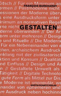 Gestalten: Für eine interdisziplinäre, ethische und kulturelle Politik in Design und Architektur