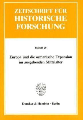 Europa und die osmanische Expansion im ausgehenden Mittelalter.