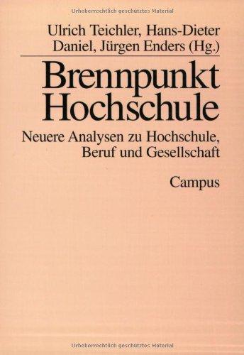 Brennpunkt Hochschule: Neuere Analysen zu Hochschule, Beruf und Gesellschaft (Campus Forschung)