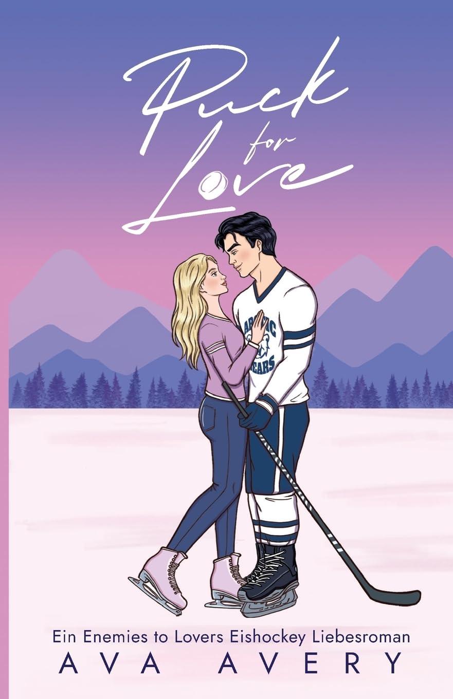 Puck for Love: Ein Enemies to Lovers Eishockey Liebesroman