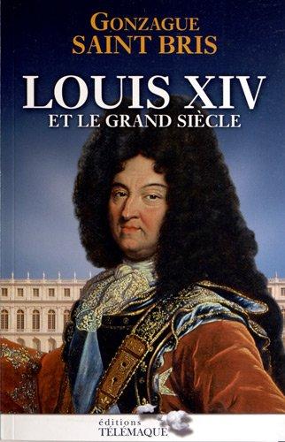 Louis XIV et le Grand Siècle