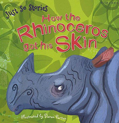 Just So Stories How the Rhinoceros Got His Skin