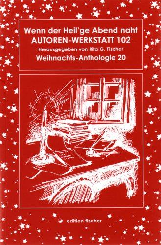 Wenn der Heil'ge Abend naht: Weihnachts-Anthologie 20