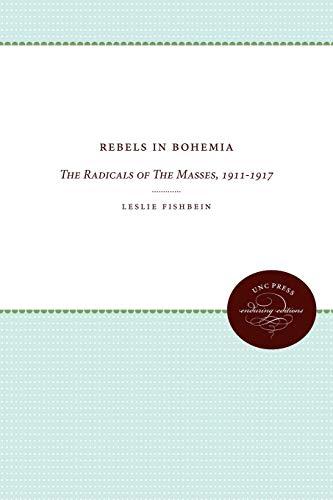 Rebels in Bohemia: The Radicals of The Masses, 1911-1917