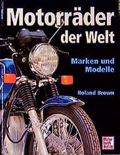 Motorräder der Welt: Marken und Modelle