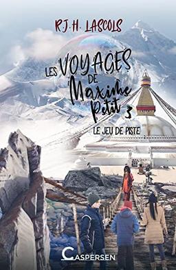 Les voyages de Maxime Petit. Vol. 3. Le jeu de piste