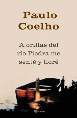 A orillas del río Piedra me senté y lloré (Biblioteca Paulo Coelho)