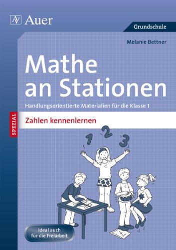 Mathe an Stationen SPEZIAL Zahlen kennenlernen: Handlungsorientierte Materialien für die Klasse 1