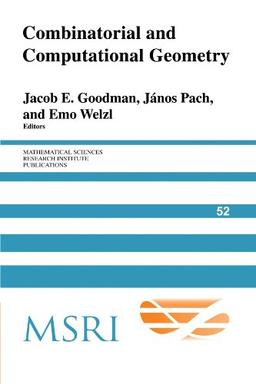 Combinatorial and Computational Geometry (Mathematical Sciences Research Institute Publications, Band 52)