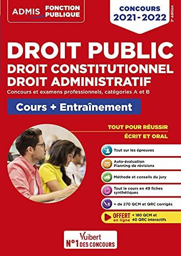 Droit public, droit constitutionnel, droit administratif 2021-2022 : concours et examens professionnels, catégories A et B : cours + entraînement