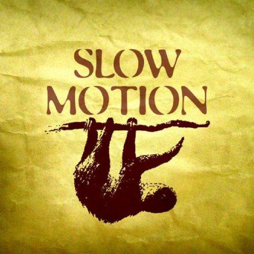 Slow Motion