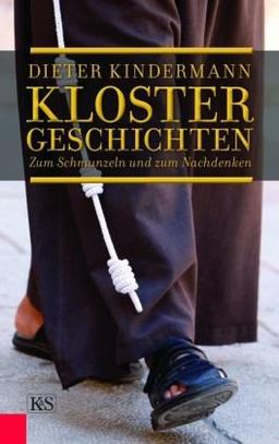 Klostergeschichten: Zum Schmunzeln und zum Nachdenken