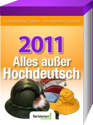 Alles außer Hochdeutsch 2011: Deutschsprachige Dialekte - Eine amüsante Sprachreise