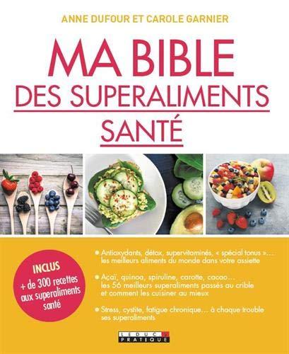 Ma bible des superaliments santé