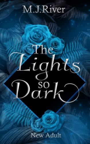 The Lights So Dark (So-Dark-Reihe, Band 1)