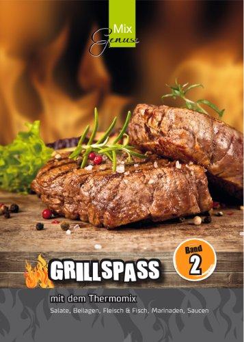 GRILLSPASS mit dem Thermomix: Band 2