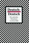 Deutsch - Deutsch. Ein satirisches Wörterbuch