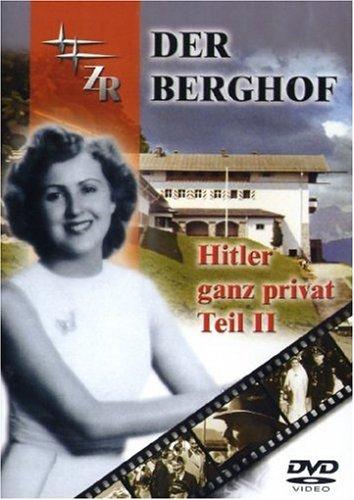 Der Berghof - Hitler ganz privat - Teil 2