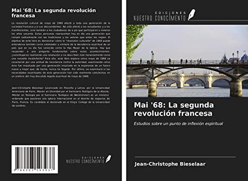 Mai '68: La segunda revolución francesa: Estudios sobre un punto de inflexión espiritual