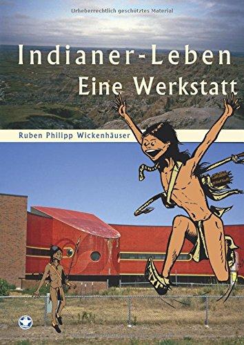 Indianer-Leben: Eine Werkstatt