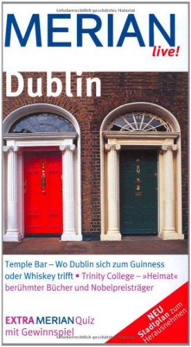 Dublin (Merian live): Temple Bar - Wo Dublin sich zum Guinness oder Whiskey trifft. Trinity College - 'Heimat' berühmter Bücher und Nobelpreisträger