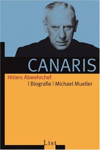 Canaris: Hitlers Abwehrchef