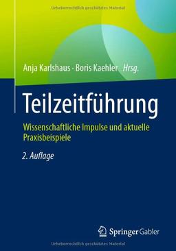 Teilzeitführung: Wissenschaftliche Impulse und aktuelle Praxisbeispiele