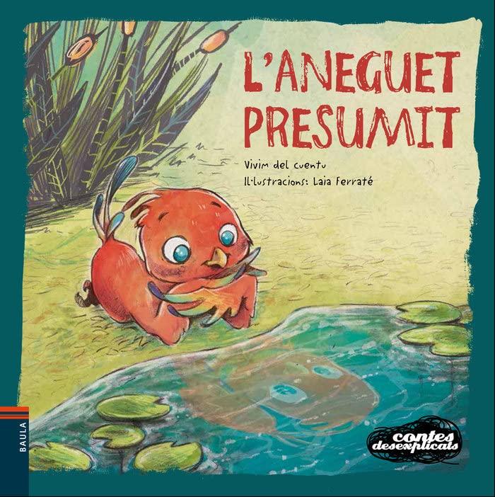 L'Aneguet presumit (Contes Desexplicats, Band 14)