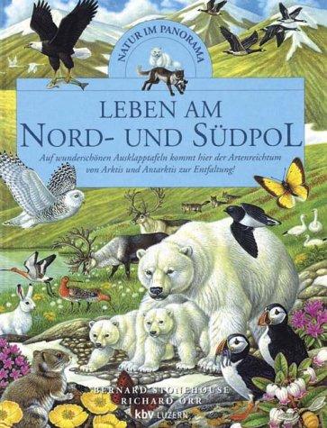 Leben am Nord- und Südpol