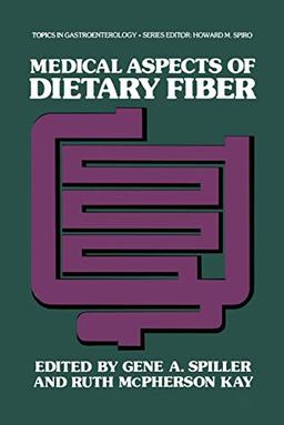 Medical Aspects of Dietary Fiber (Topics in Gastroenterology)