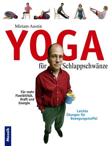 Yoga für Schlappschwänze