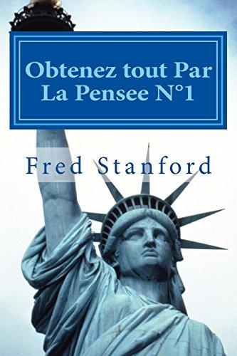 Obtenez tout Par La Pensee N1: Sante, Paix, Amour, Argent, Liberte (Les pouvoirs de l'esprit)