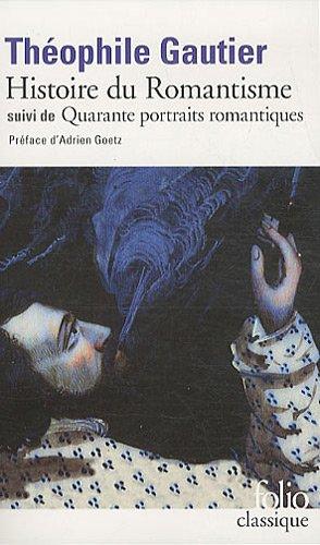 Histoire du romantisme. Quarante portraits romantiques