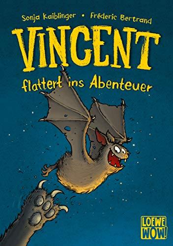 Vincent flattert ins Abenteuer: Kinderbuch ab 7 Jahre - Präsentiert von Loewe Wow! - Wenn Lesen WOW! macht.