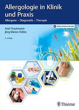 Allergologie in Klinik und Praxis: Allergene - Diagnostik - Therapie