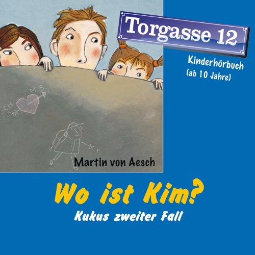 Torgasse 12 04. Wo ist Kim?: Kukus zweiter Fall