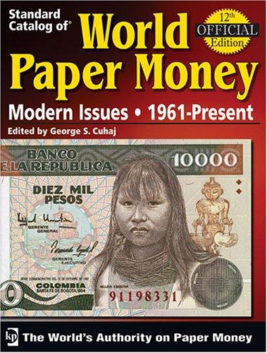 Standard Catalog of World Paper Money: Modern Issues. Volume Three: 1961-Present (Standard Catalog of World Paper Money: Vol.3: Modern Issues)