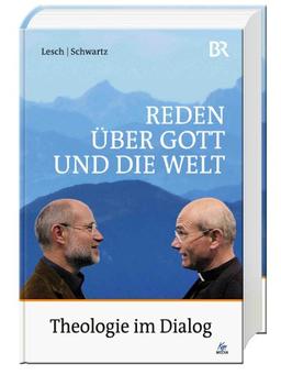 Reden über Gott und die Welt - Theologie im Dialog