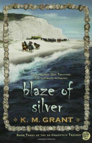 Blaze of Silver (de Granville Trilogy)